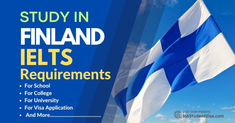 Finland Minimum IELTS Score Requirements for Study and Student Visa
