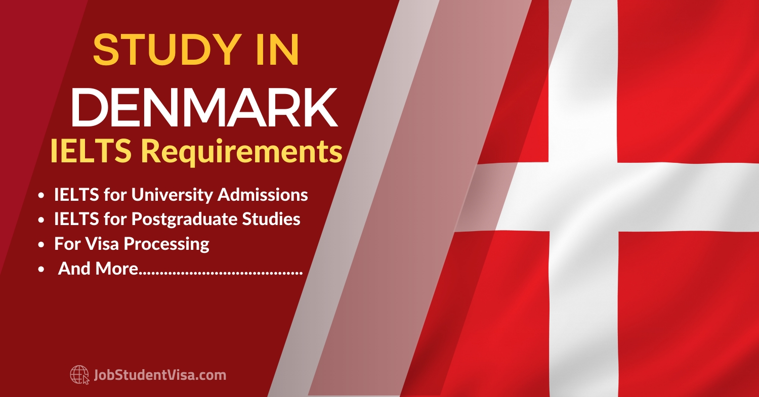 IELTS Score Requirements for Study in Denmark - JobStudentVisa.com